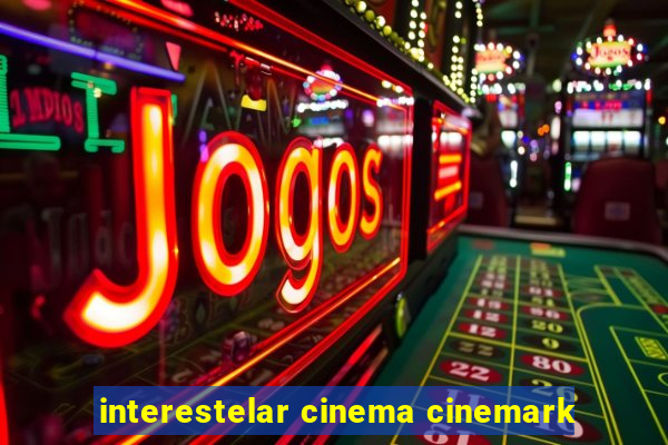 interestelar cinema cinemark